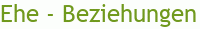 Ehe - Beziehungen